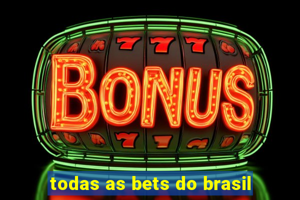 todas as bets do brasil